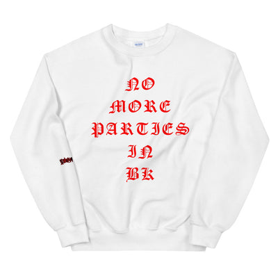 No More Parties in BK Unisex Sweatshirt
