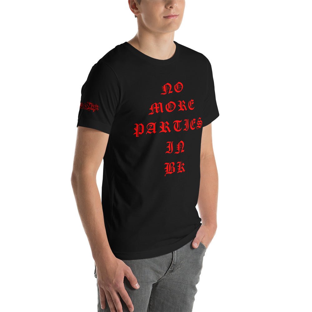 No More Parties in BK Short-Sleeve Unisex T-Shirt