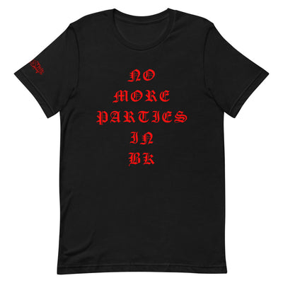No More Parties in BK Short-Sleeve Unisex T-Shirt