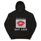 You Had Me at Say Less Unisex pullover hoodie