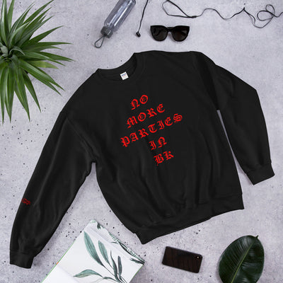 No More Parties in BK Unisex Sweatshirt